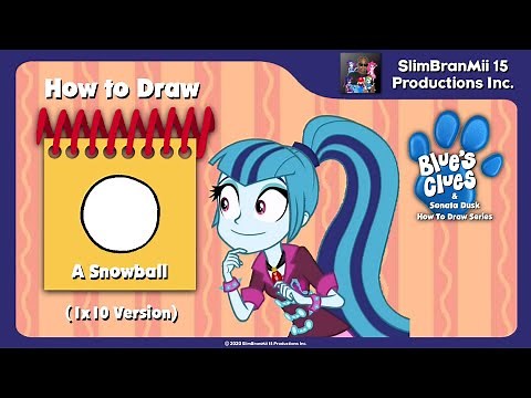 Blue's Clues and Sonata Dusk: How to Draw a Snowball (1x10 Version)