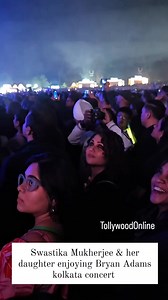 #SwastikaMukherjee & her daughter enjoying #BryanAdams kolkata concert . | Tollywood Online