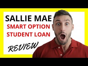 🔥 Sallie Mae Smart Option Student Loan Review: Pros and Cons