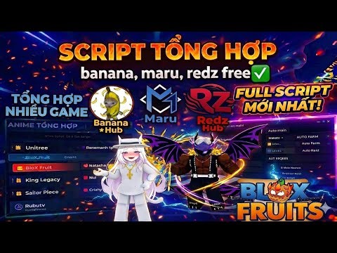 🔥 TOP 1 BLOX FRUITS SCRIPT COMPILATION: BANANA HUB + REDZ HUB + MARU HUB - FREE, NO KEY, NEWEST, ...