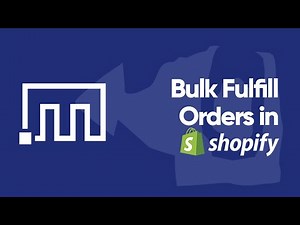 Fulfill Shopify Orders in Bulk