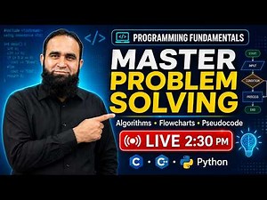 Programming Fundamentals Problem Solving 🔥 Algorithms, Flowcharts & Pseudocode | LIVE Practice