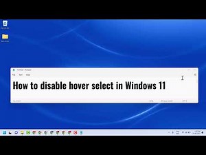How to disable hover select in Windows 11