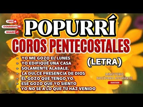 POPURRÍ DE COROS PENTECOSTALES 🔥💯LLENOS DE AVIVAMIENTO