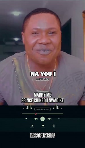 Marry Me Lyrics by Prince Chinedu Nwadike