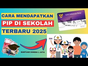 Cara Mendapatkan PIP di Sekolah 2025 | Panduan Lengkap Daftar Bantuan Pendidikan Gratis Terbaru