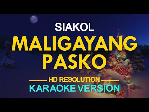MALIGAYANG PASKO - Siakol (KARAOKE Version)