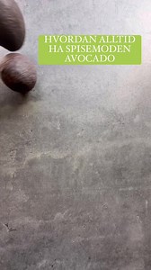 Slik får du avokadoen alltid moden🥑
