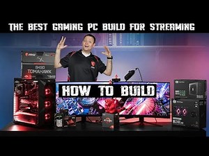 How to Build | The Best Gaming PC Build for Streaming