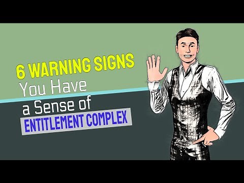 6 Warning Signs You Have a Sense of Entitlement Complex