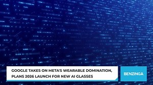 Google takes on Meta's wearable domination, plans 2026 launch for new AI glasses