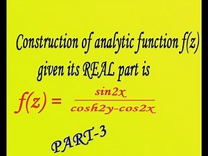 Construction of analytic function f(z) given real (PART-3) by EASY MATHS EASY TRICKS