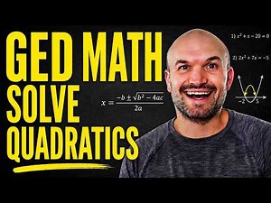 GED Math: Solving Quadratic Equations Fast and Easily