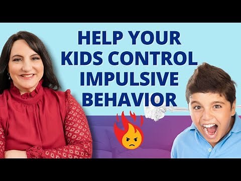 Impulsive Behavior in Children: How to Help Your Child Gain Control