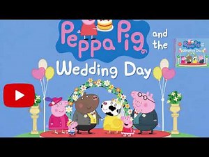 Peppa Pig and the Wedding Day – Read Aloud for Kids | Children’s Picture Book