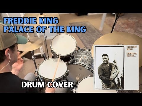 Freddie King “Palace of the King” Chuck Blackwell - Drum Cover
