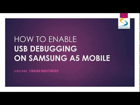HOW TO ENABLE USB DEBUGGING ON SAMSUNG GALAXY A5