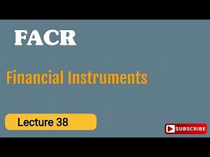 Financial Instruments | Lecture no 38