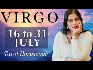 VIRGO Tarot reading from 16 to 31 July 2024