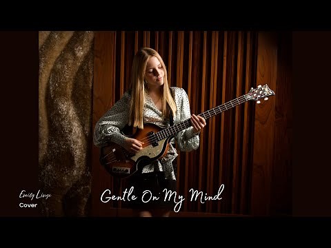 Gentle On My Mind - John Hartford/Glen Campbell (Cover by Emily Linge)