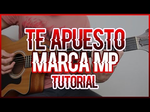 TE APUESTO - MARCA MP (TUTORIAL DE GUITARRA)