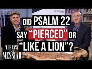 Did the Church Corrupt Psalm 22:17? - "Pierced" or "Like a lion" - The Case for Messiah