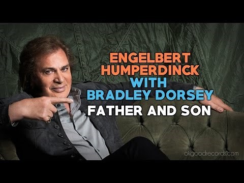 Engelbert Calling BRADLEY DORSEY Father And Son ENGELBERT HUMPERDINCK