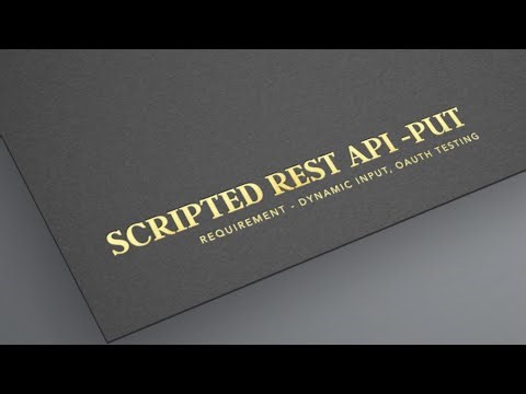 Day 5 | ServiceNow Integration | Scripted REST API PUT | Implementation & Test | Explorer & Postman
