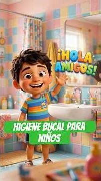 Higiene bucal para niños. #aprendeencasa #niños