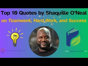 Top 10 Quotes by Shaquille O’Neal on Teamwork, Hard Work, and Success