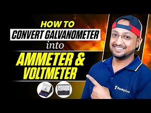 Conversion of Galvanometer into Ammeter & Voltmeter | Class 12 Physics | Full Explanation - Rankplus