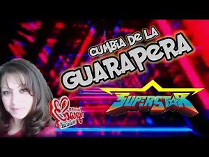 CUMBIA DE LA GUARAPERA - SONIDO SUPER STAR, ESTRENO SONIDERO