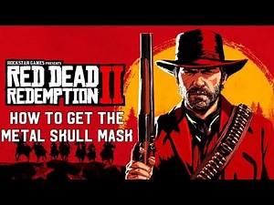 How to get the Metal skull mask in Read Dead Redemption 2