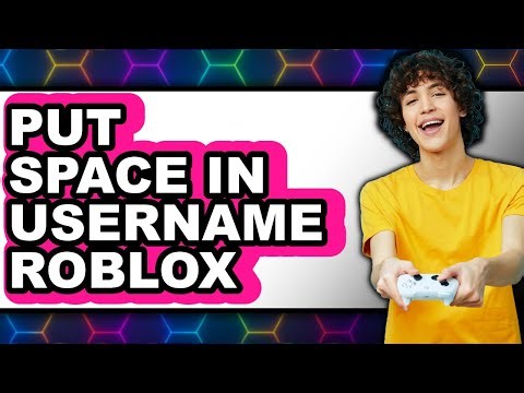 How to Put Space in Username Roblox (easy Method)