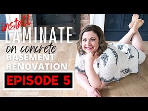 How To Install Laminate Floor On Concrete in a basement | Basement Ideas on a Budget | EPISODE 5