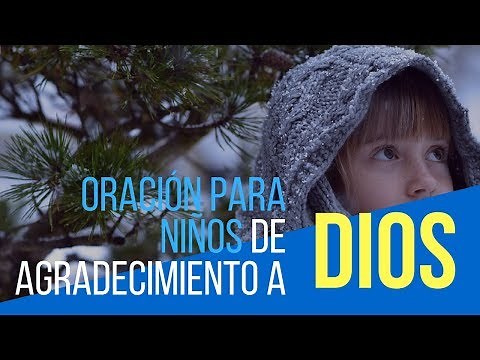 Oración de Agradecimiento a Dios para Niños