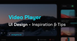 Best Video Player UI Design Inspiration & UX Tips | Wendy Zhou