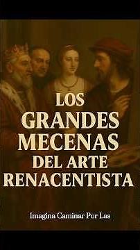 Los grandes mecenas del arte renacentista