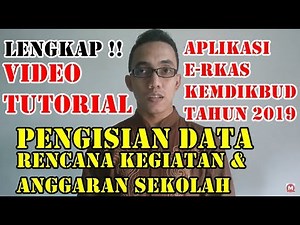 VIDEO TUTORIAL INPUT DATA APLIKASI E-RKAS KEMDIKBUD 2019