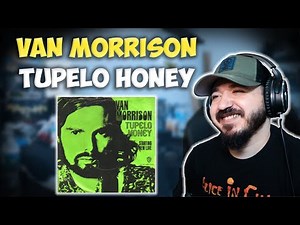 VAN MORRISON - Tupelo Honey | FIRST TIME REACTION