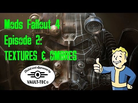 Mods Fallout 4 ep02 - Textures et Ombres: Optimisation et Amélioration.
