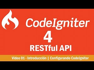 Curso CodeIgniter 4 Restful API - Video 01 - Introducción | Configurando CodeIgniter