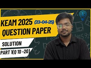 KEAM 2025 QUESTION PAPER SOLUTION PART 2(Q 10-30)|| MAPTRIX CLASSES