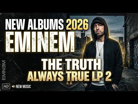 Eminem - New Albums 2026 | The Truth Always True Lp 2