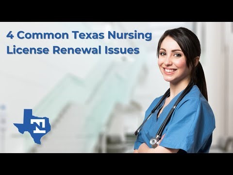 4 Common Texas Nursing License Renewal Issues