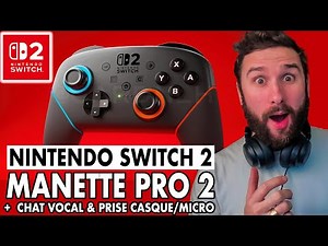 Nintendo Switch 2 : NOUVELLE MANETTE PRO 2 😱 avec CHAT VOCAL & PRISE CASQUE / MICRO !!