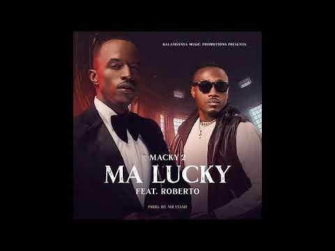 Macky 2 ft. Roberto - Ma Lucky (Official Audio)