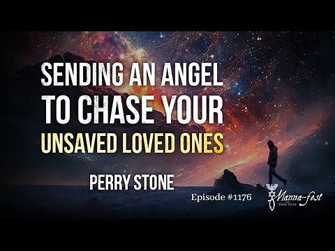 Sending an Angel to Chase Your Unsaved Loved Ones | Episode #1176 | Perry Stone