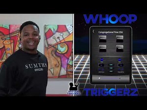 Whoop Triggerz Plus: Congregational Flow