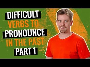 English pronunciation : 10 difficult past tense verbs part 1